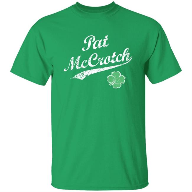 Pat Mccrotch Patricks Lucky T Shirt