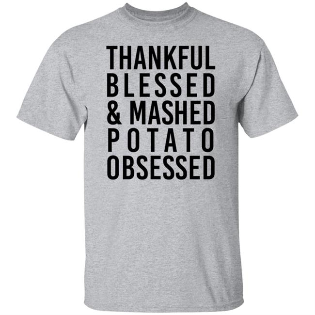 Thankful Blessed And Mashed Potato Obsessed Shirt Colleen Ballinger