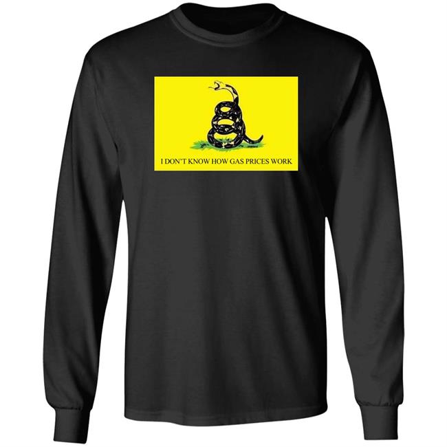 I Don't Know How Gas Prices Work Shirt Ukraine Russia War Shirt I Don't Know How Gas Prices Work Shirt Ukraine Russia War Shirt