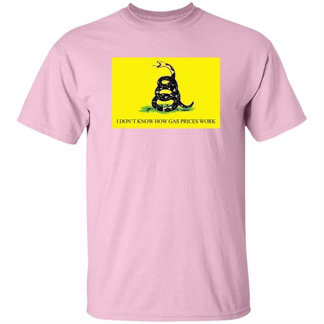I Don't Know How Gas Prices Work Shirt Ukraine Russia War Shirt I Don't Know How Gas Prices Work Shirt Ukraine Russia War Shirt