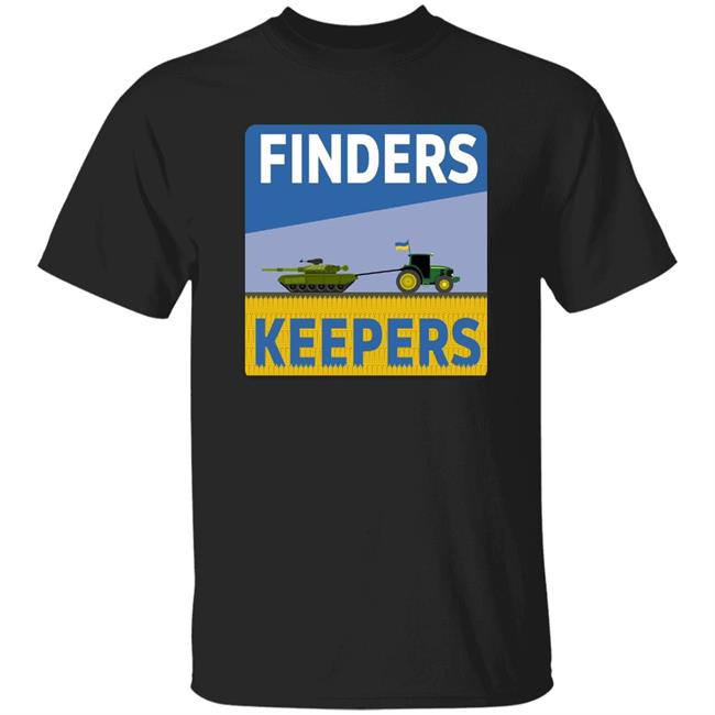 Finders Keepers Shirt Ukrainian Farmers Stealing Putin's Tanks