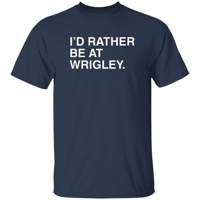 Joe Johnson Obvious Shirts I’D Rather Be At Wrigley Shirt Joe Johnson Obvious Shirts I’D Rather Be At Wrigley Shirt
