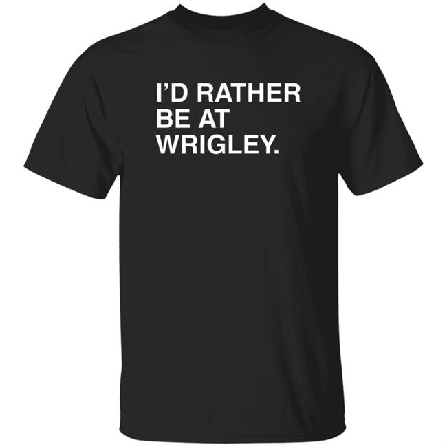 Joe Johnson Obvious Shirts I’D Rather Be At Wrigley Shirt Joe Johnson Obvious Shirts I’D Rather Be At Wrigley Shirt