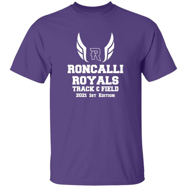 Roncalli Royals Track Field 2021 1st Edition Shirt Roncalli Royals Track Field 2021 1st Edition Shirt