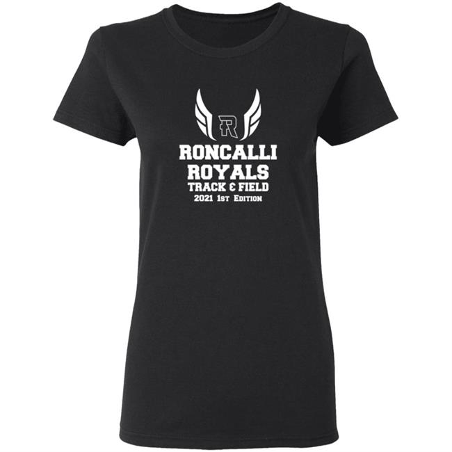 Roncalli Royals Track Field 2021 1st Edition Shirt Roncalli Royals Track Field 2021 1st Edition Shirt