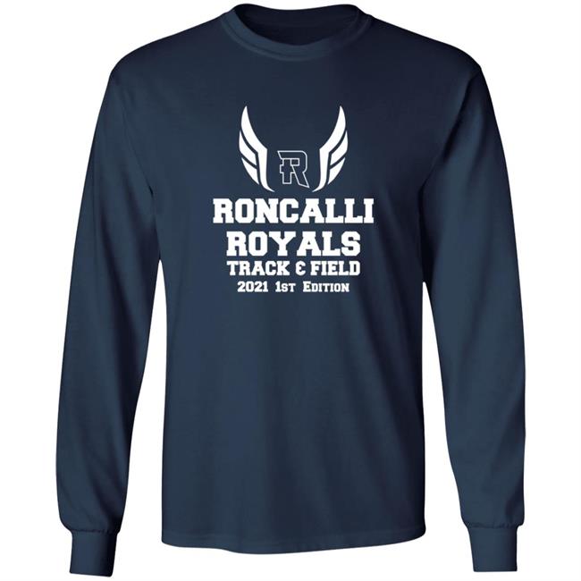 Roncalli Royals Track Field 2021 1st Edition Shirt Roncalli Royals Track Field 2021 1st Edition Shirt
