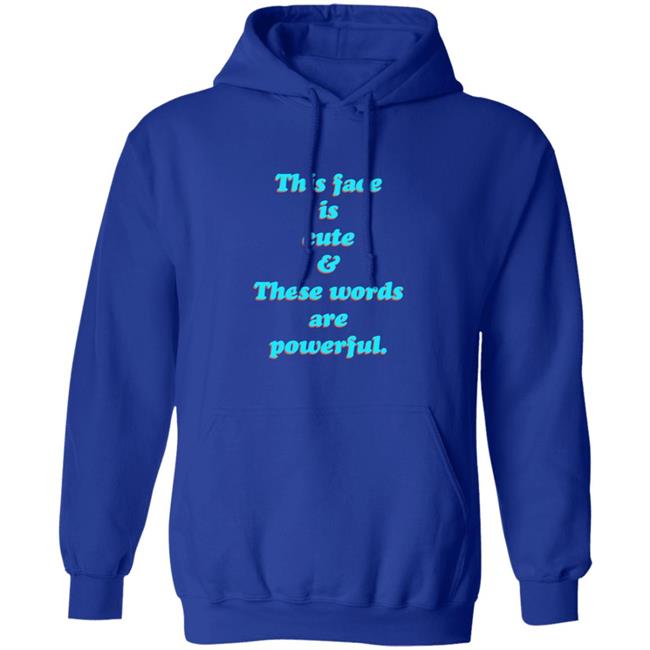 This Face Is Cute These Words Are Powerful T Shirt Cindy Noir This Face Is Cute These Words Are Powerful T Shirt Cindy Noir