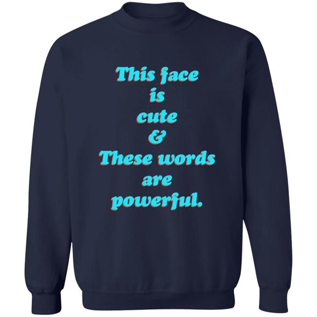 This Face Is Cute These Words Are Powerful T Shirt Cindy Noir This Face Is Cute These Words Are Powerful T Shirt Cindy Noir