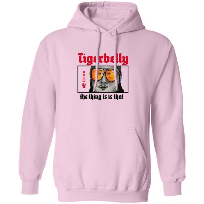 Tigerbelly The Thing Is Is That Shirt Tigerbelly The Thing Is Is That Shirt