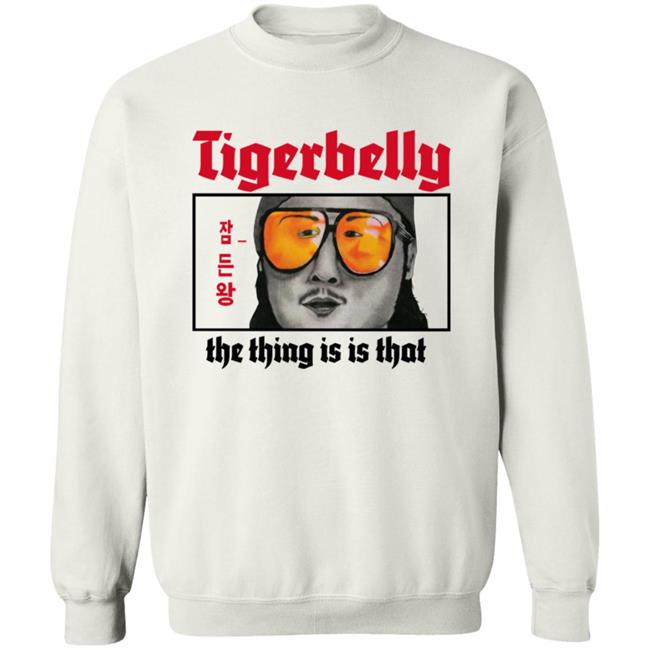 Tigerbelly The Thing Is Is That Shirt Tigerbelly The Thing Is Is That Shirt