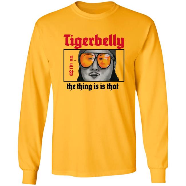 Tigerbelly The Thing Is Is That Shirt Tigerbelly The Thing Is Is That Shirt