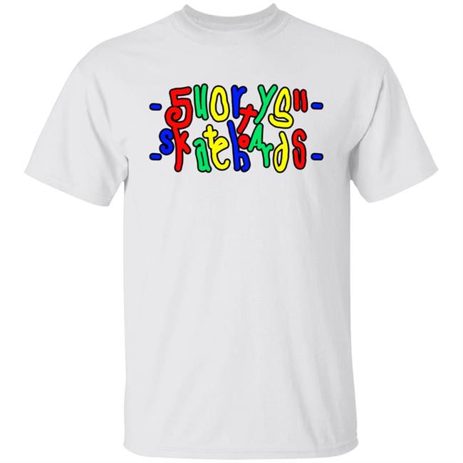 Fuck You Skate Shortys Skateboard Shirt