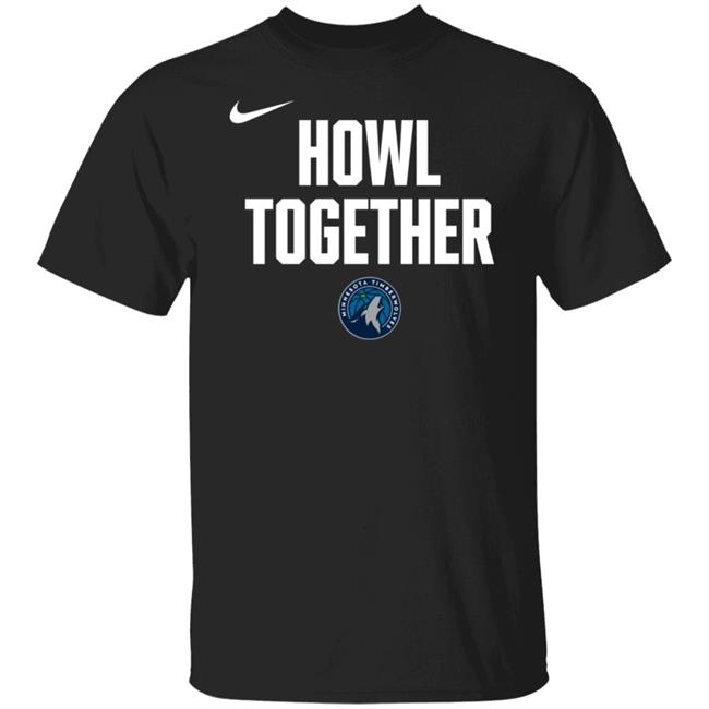 Minnesota Timberwolves Howl Together Shirt Hoodie Sweatshirt Josh Braaten