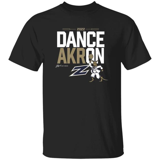 Gv Art Design Apparel Akron Zips Dance On Shirt Akron Zips Mbb