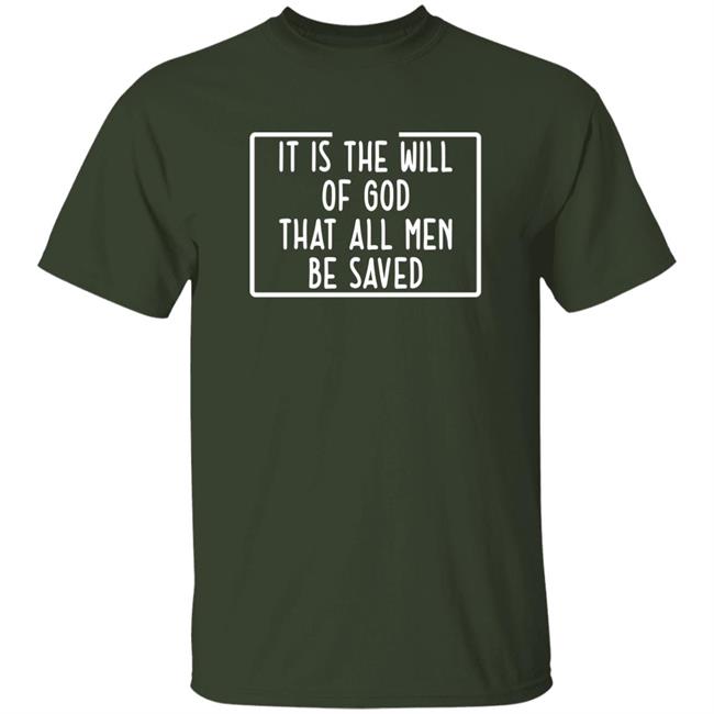 Precious Azarah It Is The Will Of God That All Men Be Saved Shirt