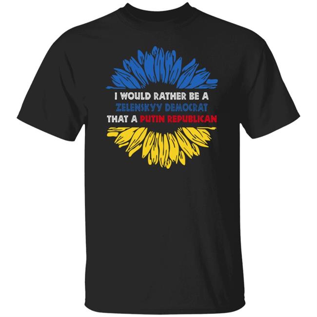 I Would Rather Be A Zelensky Democrat Than A Putin Republican Shirt Emily Winston Reply To Trump's Maga Shirt