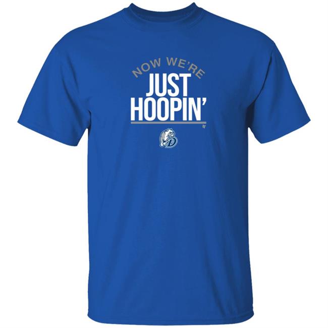 BreakingT The Drake Bulldogs Now Were Just Hoopin 2021 Shirt