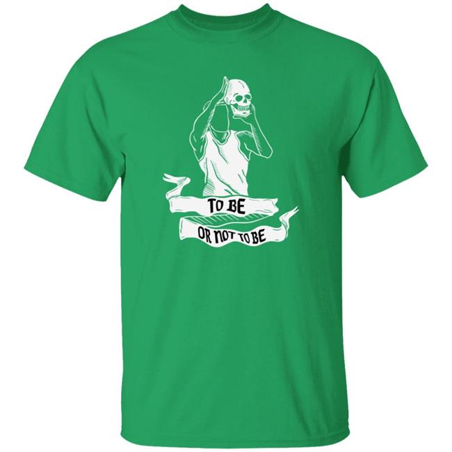 Barstool Sports Merchandise To Be Or Not To Be Shirt Barstool U To Be Tee Shirt
