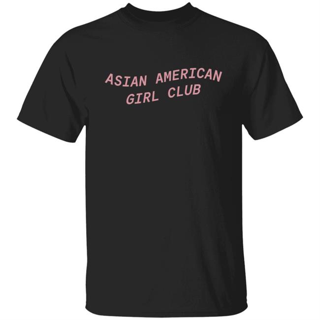 Asian American Girl Club T Shirt