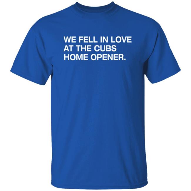 Joe Johnson Obvious Shirts We Fell In Love At The Cubs Home Opener Shirt