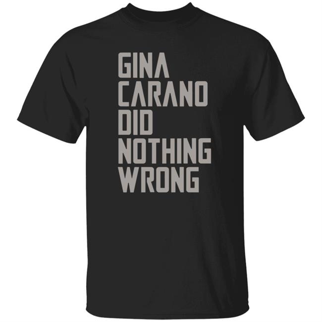 Gina Carano Did Nothing Wrong Shirt