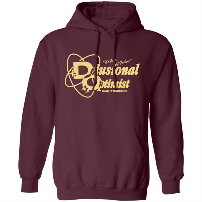 Delusional Optimist Hoodie Sweatshirt Sorry Im Busy Store