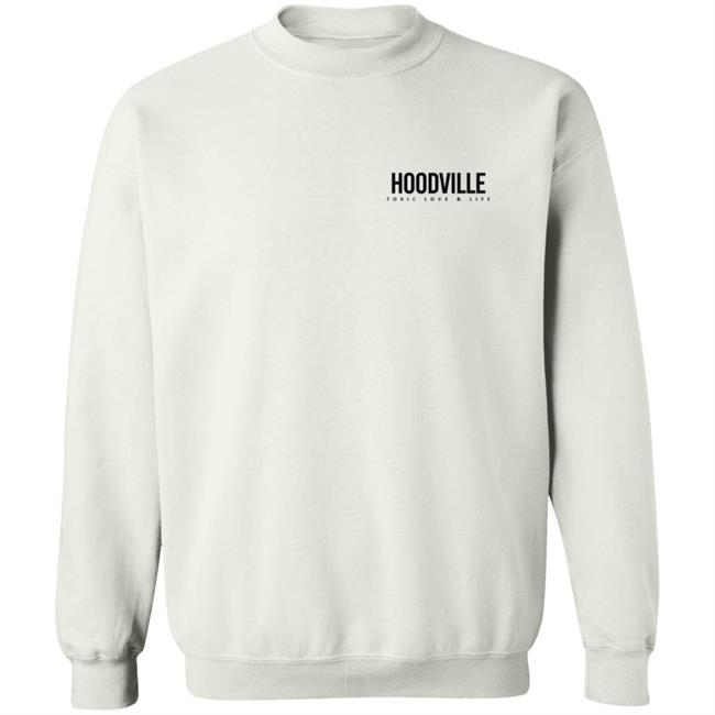 Hoodville Toxic Quote Hoodie Sweatshirt Hoodville Toxic Quote Hoodie Sweatshirt