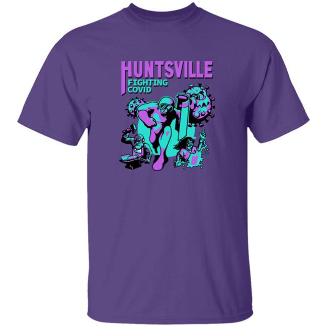 Huntsville Fighting COVID Shirt