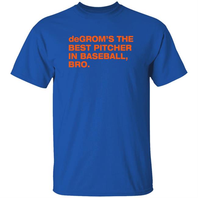 Joe Johnson Obviousshirts Degrom’s The Best Pitcher In Baseball Bro Shirt