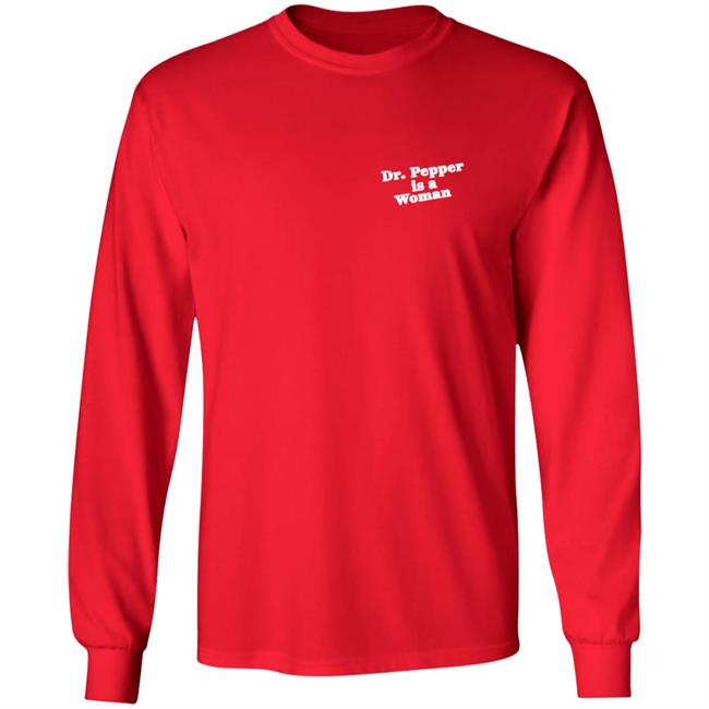 Notviking Dr Pepper Is A Woman Tee Shirt Notviking Dr Pepper Is A Woman Tee Shirt