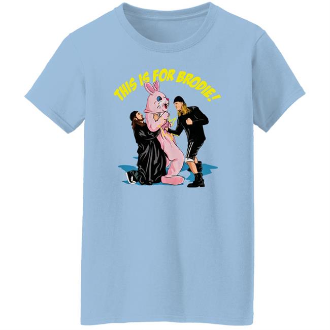 This Is For Brodie Tee Shirt Easter Kevin Smith The Chivery Merch This Is For Brodie Tee Shirt Easter Kevin Smith The Chivery Merch