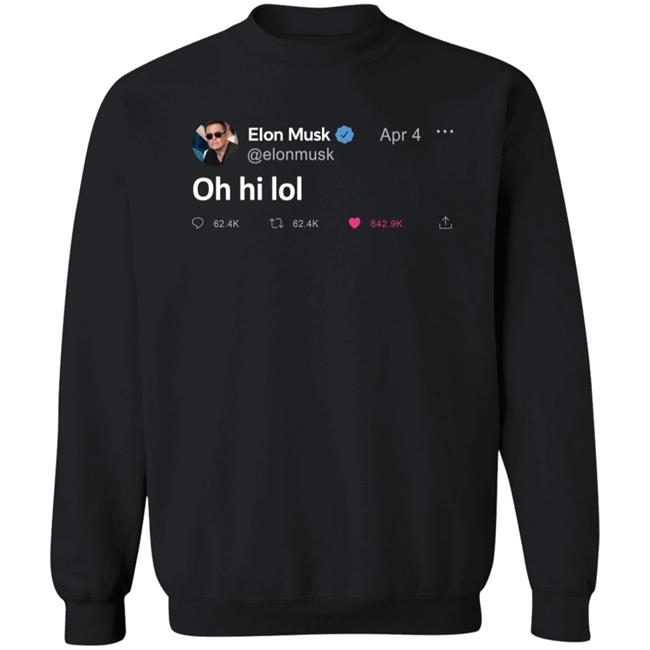 Elon Musk Tweet Oh Hi Lol T Shirt The Daily Wire Merch Elon Musk Tweet Oh Hi Lol T Shirt The Daily Wire Merch