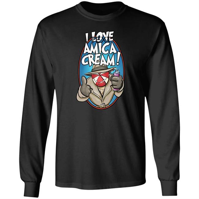I Love Amica Cream Shirt That Umbrella Guy I Love Amica Cream Shirt That Umbrella Guy