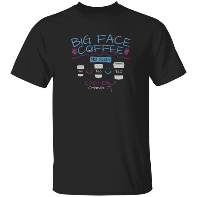 Big Face Coffee Merch Big Face Coffee BreakingT Shirt