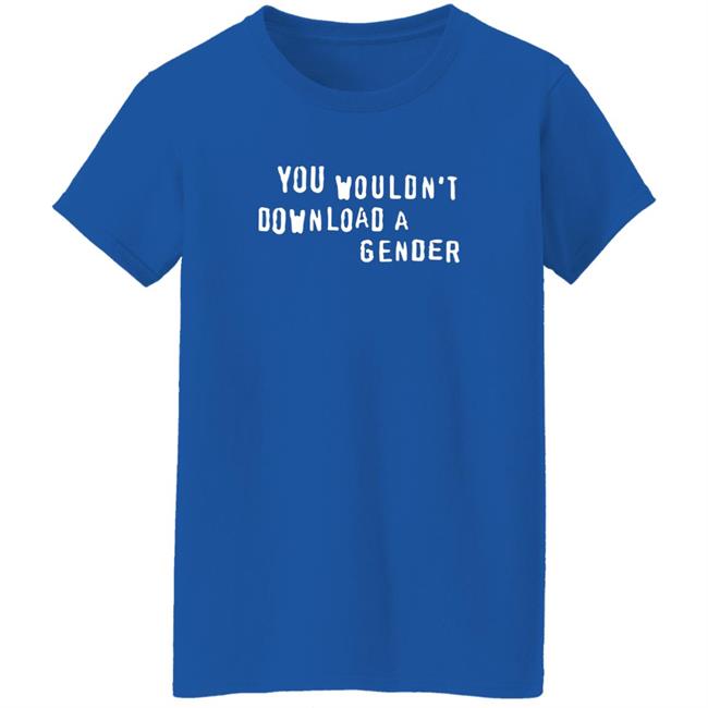 Shirt Bimbo You Wouldn't Download A Gender Shirt Shirt Bimbo You Wouldn't Download A Gender Shirt