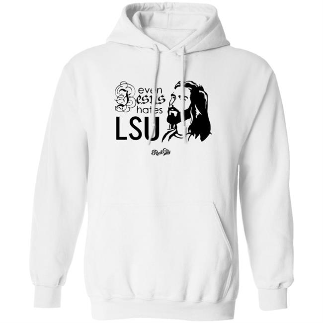 Rock City Outfitters Merch Even Jesus Hates Lsu T Shirt Rock City Outfitters Merch Even Jesus Hates Lsu T Shirt