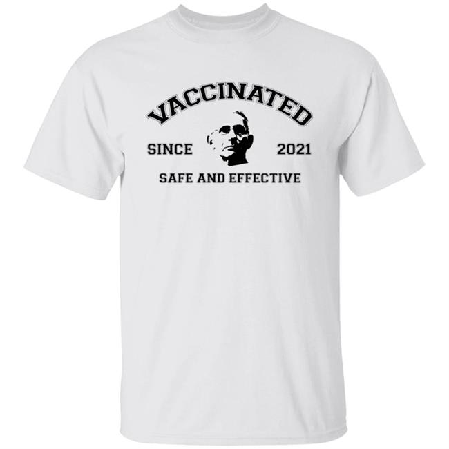 Fauci Vaccinated Since 2021 Safe And Effective Shirt