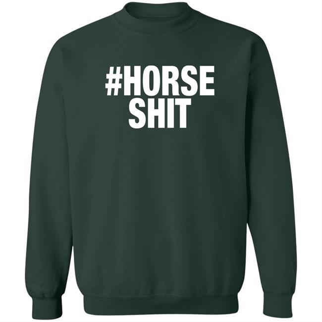Horse Shit Merch Horse Shit Moss Shirt Jann Arden Horse Shit Merch Horse Shit Moss Shirt Jann Arden