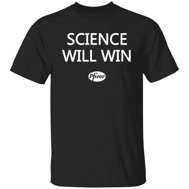 Science Will Win Team Pfizer Shirt