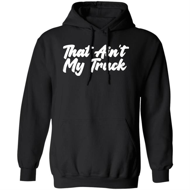 Whiskey Riff Merch That Ain't My Truck T-Shirt Whiskey Riff Merch That Ain't My Truck T-Shirt