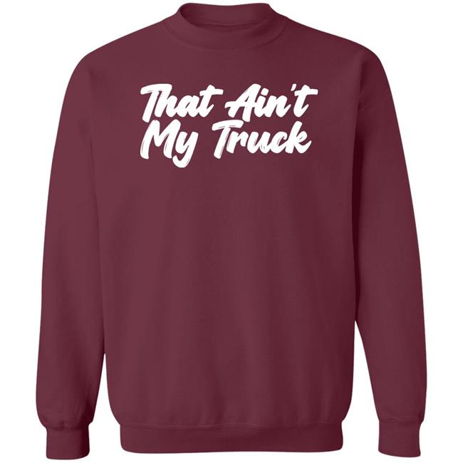Whiskey Riff Merch That Ain't My Truck T-Shirt Whiskey Riff Merch That Ain't My Truck T-Shirt