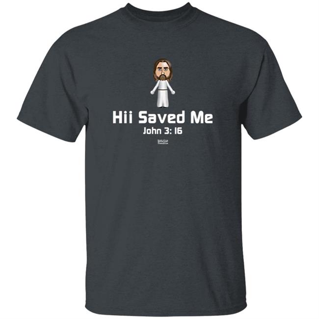 Kerusso Hii Saved Me John 3 16 T Shirt