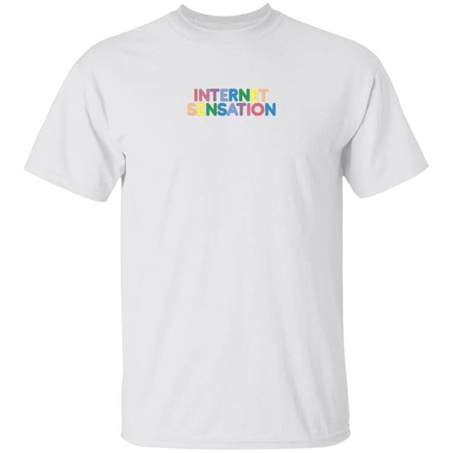 Internet Sensation Shop Merch Internet Sensation Shirt