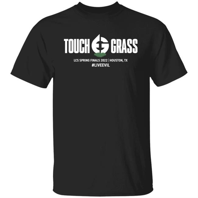 Touch Grass Tee Evil Geniuses Shirts Evil Geniuses Shop Merch Touch Grass Lcs Spring Finals 2022 Houston Tx Liveevil T Shirt