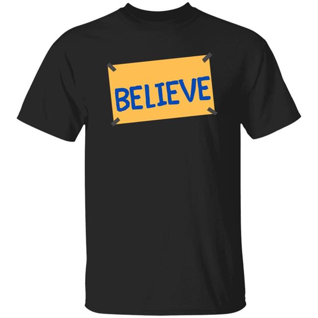 Ted Lasso Believe Sign Tv Show T Shirt
