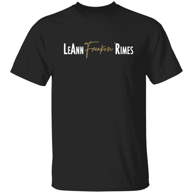 LeAnn Rimes Cibrian LFR LeAnn Freakin Rimes Shirt