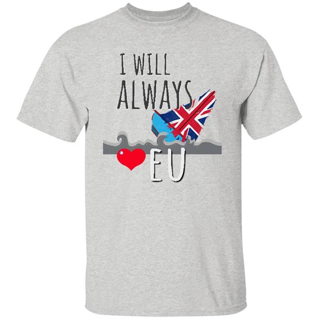 Sail Ho Shop Merch I Will Always Love Eu Shirt Brexit Pirates