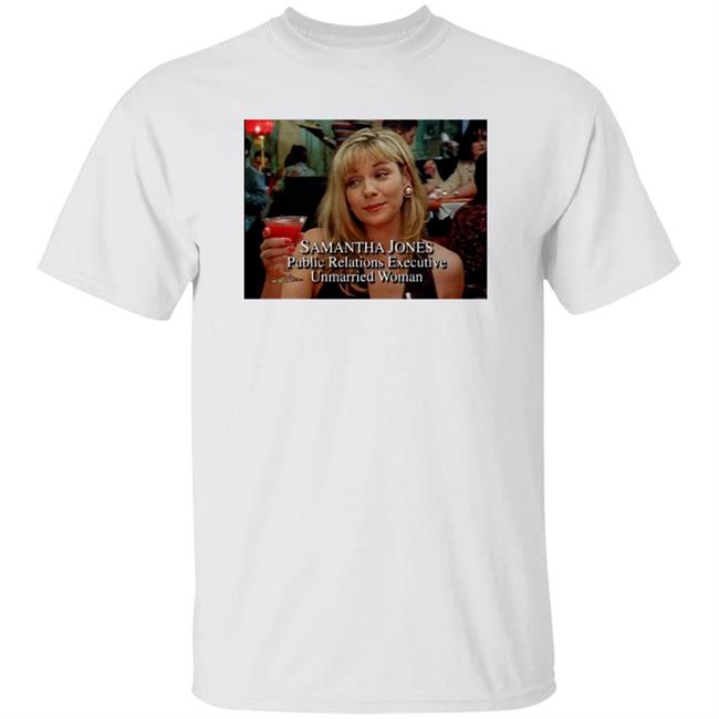 Samantha Jones Public Relations Executive Unmarried Woman Shirt Rose Dommu