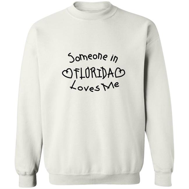 Dominic Fike Merch Someone in FLORIDA Loves Me Sweatshirt Hoodie