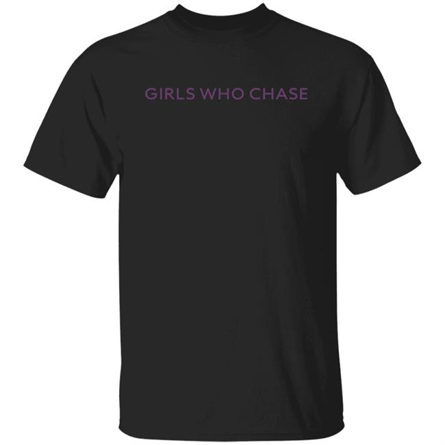 Sarah AlSayegh Girls Who Chase Shirt Mike Olbinski